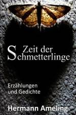 Zeit der Schmetterlinge af Hermann Ameling