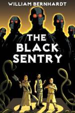 The Black Sentry af William Bernhardt