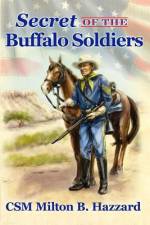 Secret of the Buffalo Soldiers af Milton B. Hazzard