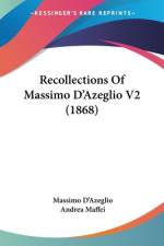 Recollections Of Massimo D'Azeglio V2 (1868) af Massimo D'azeglio