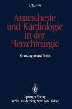 Anaesthesie und Kardiologie in der Herzchirurgie af Jörg Tarnow