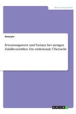 Erwartungswert und Varianz bei stetigen Zufallsvariablen. Ein einleitende Übersicht af Anonym