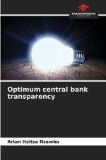 Optimum central bank transparency af Artan Itsitsa Nzamba