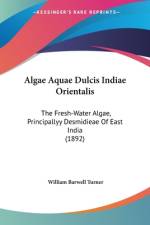 Algae Aquae Dulcis Indiae Orientalis af William Barwell Turner