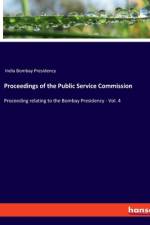 Proceedings of the Public Service Commission af India Bombay Presidency