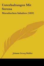 Unterhaltungen Mit Serena af Johann Georg Muller