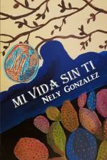 Mi Vida Sin Ti af Gabriel H Sanchez