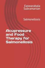 Acupressure and Food Therapy for Salmonellosis af Easwarabala Subramanian