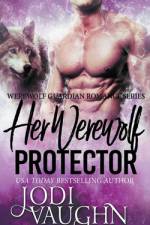 Her Werewolf Protector af Vaughn Jodi Vaughn