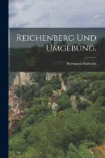 Reichenberg und Umgebung.