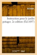 Instruction pour le jardin potager. 2e edition af Aristote