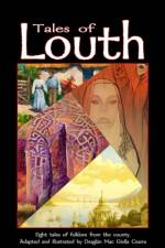 Tales of Louth af Deaglán Mac Giolla Cearra