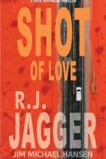 Shot of Love af R. J. Jagger