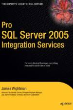 Pro SQL Server 2005 Integration Services af James Wightman