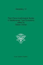 Plant Pheno-morphological Studies in Mediterranean Type Ecosystems af G. Orsham