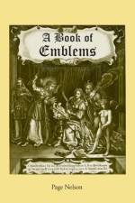 A BOOK OF EMBLEMS af Page Nelson