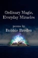 Ordinary Magic, Everyday Miracles af Bobbie Breden