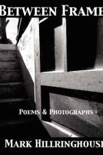 Between Frames af Mark Hillringhouse