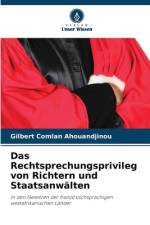 Das Rechtsprechungsprivileg von Richtern und Staatsanwälten af Gilbert Comlan Ahouandjinou