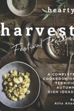 Hearty Harvest Festival Recipes af Allie Allen