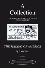 A Collection - the Story of America in Stamps in Storybook Form af F McCullers