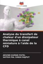 Analyse du transfert de chaleur d'un dissipateur thermique a canal miniature a l'aide de la CFD af Arvind Kumar Patel