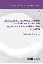 Untersuchung des elektronischen Oberflächenzustands von Ag-Inseln auf supraleitendem Niob(110) af Tihomir Tomanic