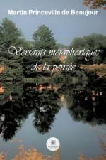 Versants me¿taphoriques de la pense¿ af Martin Princeville de Beaujour