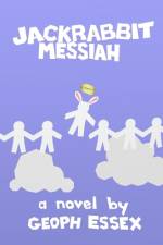 Jackrabbit Messiah af Geoph Essex