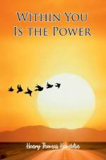 Within You Is The Power af Henry Thomas Hamblin