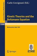 Kinetic Theories and the Boltzmann Equation af C. Cercignani