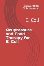 Acupressure and Food Therapy for E. Coli af Easwarabala Subramanian