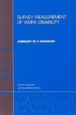 Survey Measurement of Work Disability: Summary of a Workshop af National Research Council