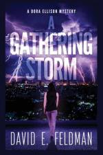 A Gathering Storm (A Dora Ellison Mystery Book 2) af David E. Feldman
