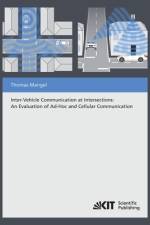 Inter-Vehicle Communication at Intersections : An Evaluation of Ad-Hoc and Cellular Communication af Thomas Mangel