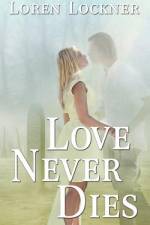 Love Never Dies af Loren Lockner