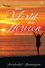 New World, New Horizon: (Screenplay Novel) af Jawaharlal Shanmugam