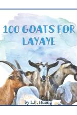 100 Goats for Layaye af L. F. Huang