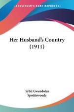 Her Husband's Country (1911) af Sybil Gwendolen Spottiswoode