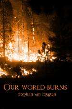 Our world burns af Stephan Van Hugten