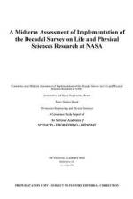 A Midterm Assessment of Implementation of the Decadal Survey on Life and Physical Sciences Research at NASA af National Academies Of Sciences Engineeri