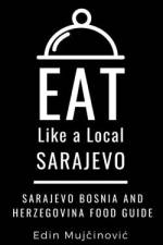 Eat Like a Local-Sarajevo, Bosnia & Herzegovina af Eat Like a Local