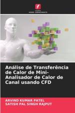 Analise de Transferencia de Calor de Mini-Analisador de Calor de Canal usando CFD af Arvind Kumar Patel