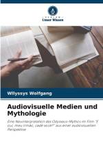 Audiovisuelle Medien und Mythologie af Wllyssys Wolfgang