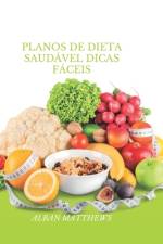 Planos de dieta saudável dicas fáceis af Alban Matthews