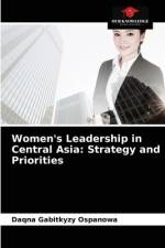 Women's Leadership in Central Asia af Daqna Gabitkyzy Ospanowa