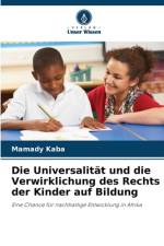Die Universalität und die Verwirklichung des Rechts der Kinder auf Bildung af Mamady Kaba