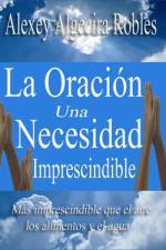 La Oracion una necesidad imprescindible af Alexey Algecira