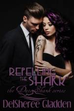 Repelling the Shark af Delsheree Gladden