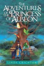 The Adventures of the Princess of Albeon af Linda Crichton